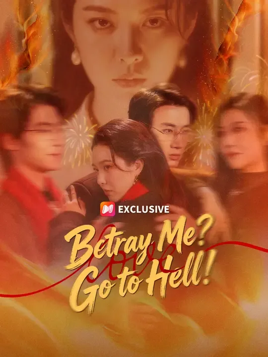 Betray Me? Go to Hell!