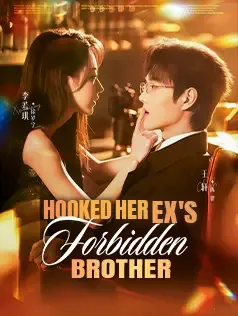 Hooked Her Ex's Forbidden Brother