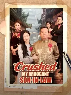 Crushed My Arrogant Son-in-Law