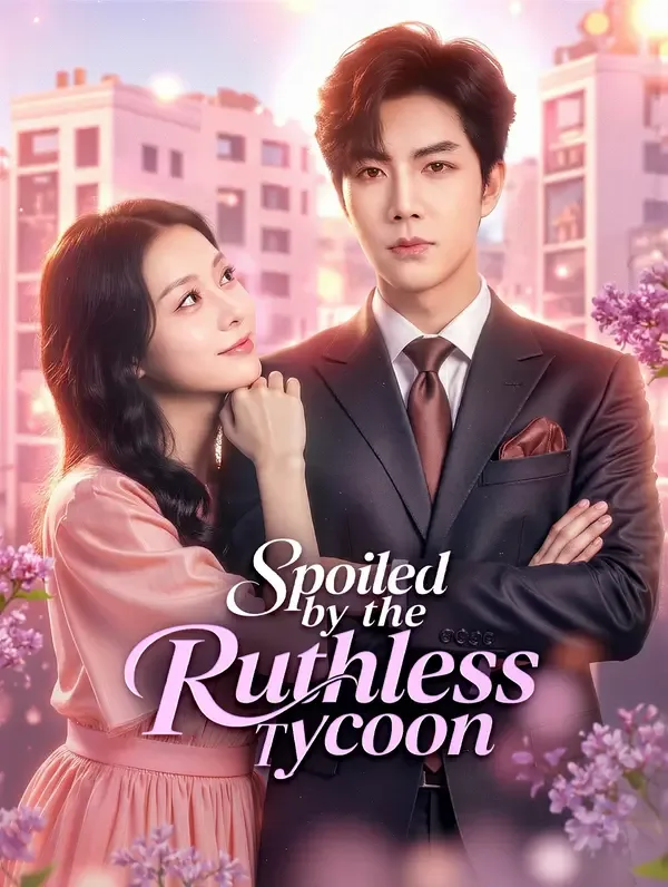 Spoiled by the Ruthless Tycoon