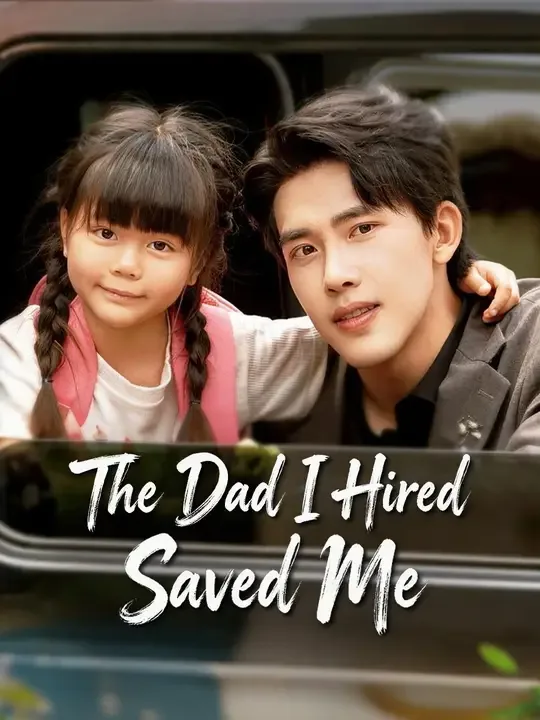 The Dad I Hired Saved Me