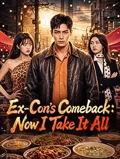 Ex-Con's Comeback: Now I Take It All
