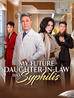 My Future Daughter-in-Law Has Syphilis