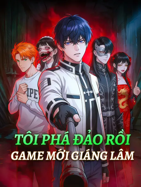 Tôi Phá Đảo Rồi Game Mới Giáng Lâm