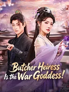 Butcher Heiress Is the War Goddess!
