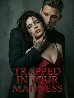 【Ongoing】Trapped in Your Madness
