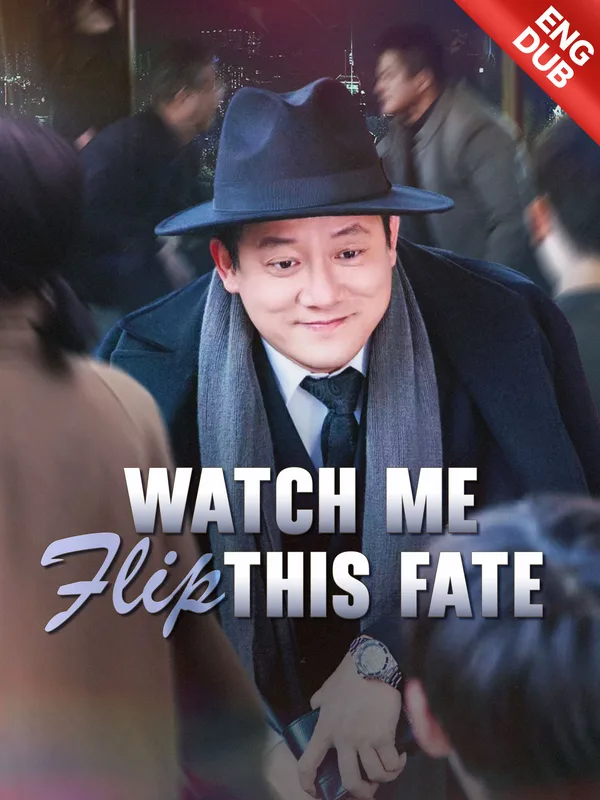 Watch Me Flip This Fate