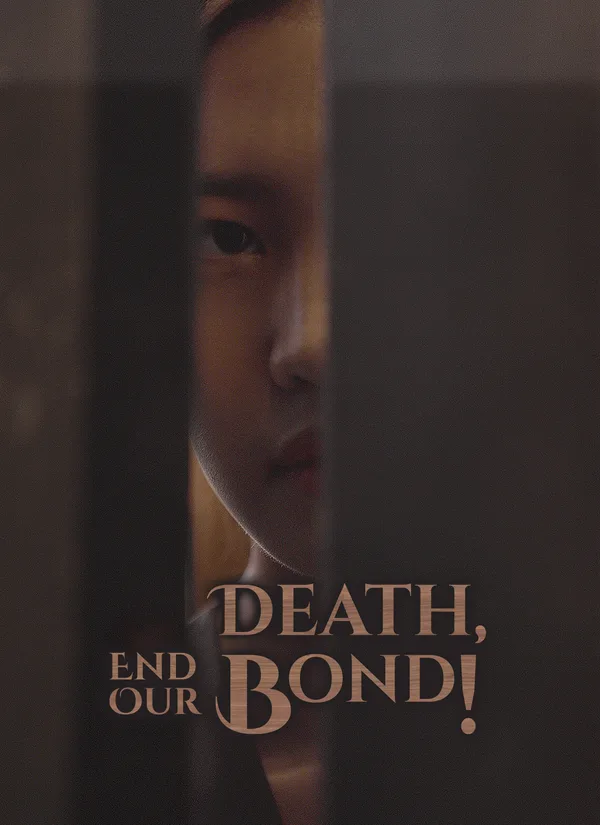 Death, End Our Bond!