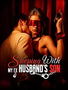 Sleeping with My Ex Husband's Son
