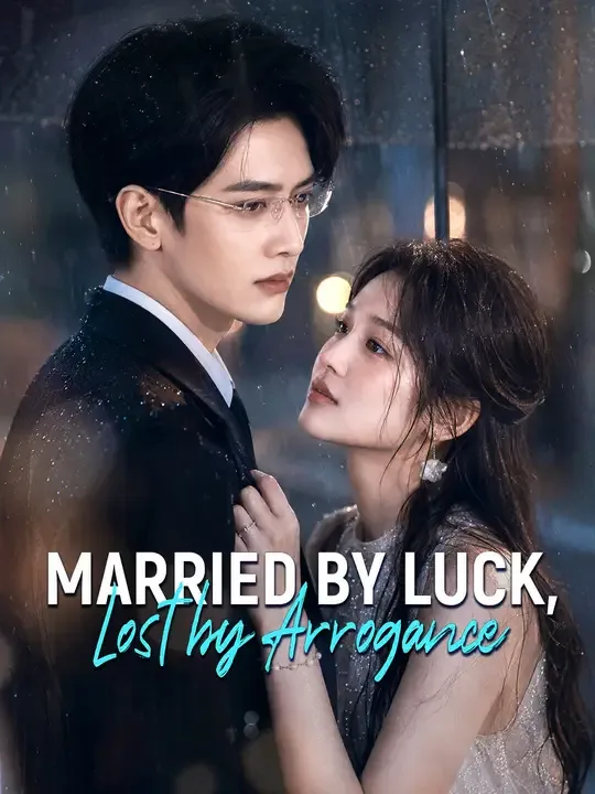 Married by Luck, Lost by Arrogance
