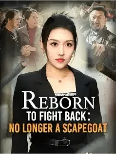 Reborn to Fight Back: No Longer a Scapegoat