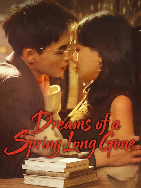Dreams of a Spring Long Gone