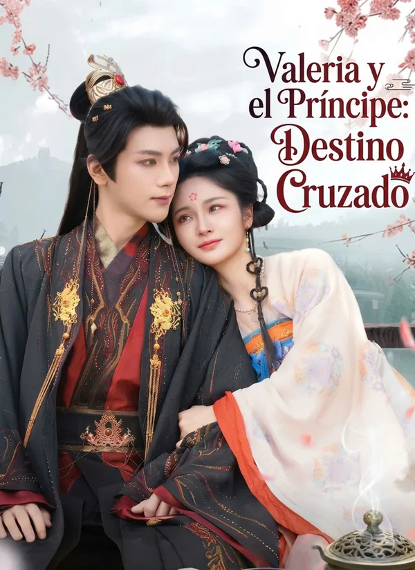 Valeria y el Príncipe: Destino Cruzado