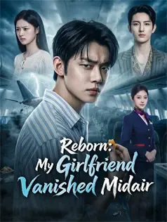 Reborn: My Girlfriend Vanished Midair