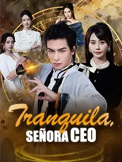 Tranquila, Señora CEO