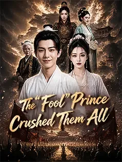 The "Fool" Prince Crushed Them All