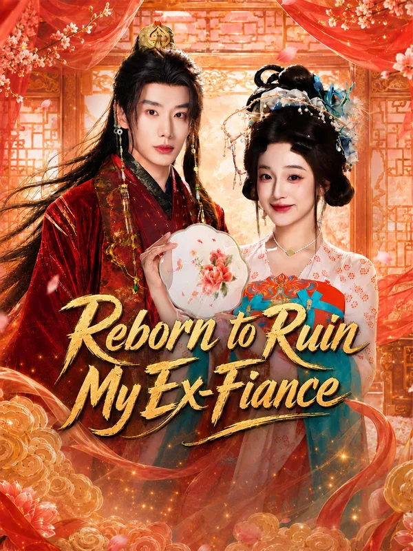 Reborn to Ruin My Ex-Fiance