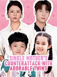 Single Mother's Counterattack with Adorable Twins