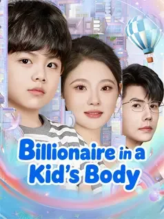 Billionaire in a Kid's Body