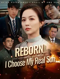 Reborn, I Choose My Real Son