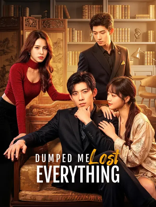 (Dubbed) Dumped Me, Lost Everything