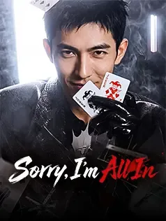 Sorry, I'm All In