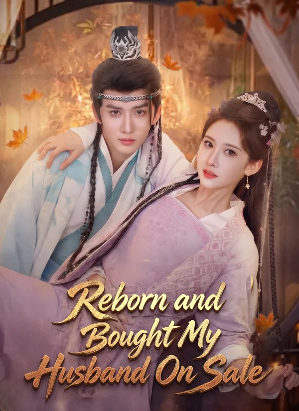 Reborn and Bought My Husband On Sale
