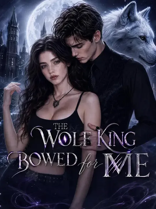 The Wolf King Bowed for Me