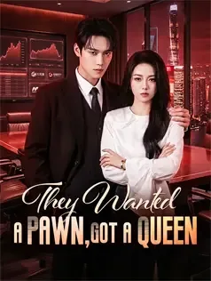They Wanted a Pawn, Got a Queen