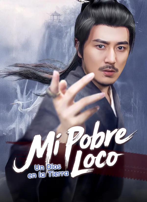 (Doblado) Mi Pobre Loco: Un Dios en la Tierra