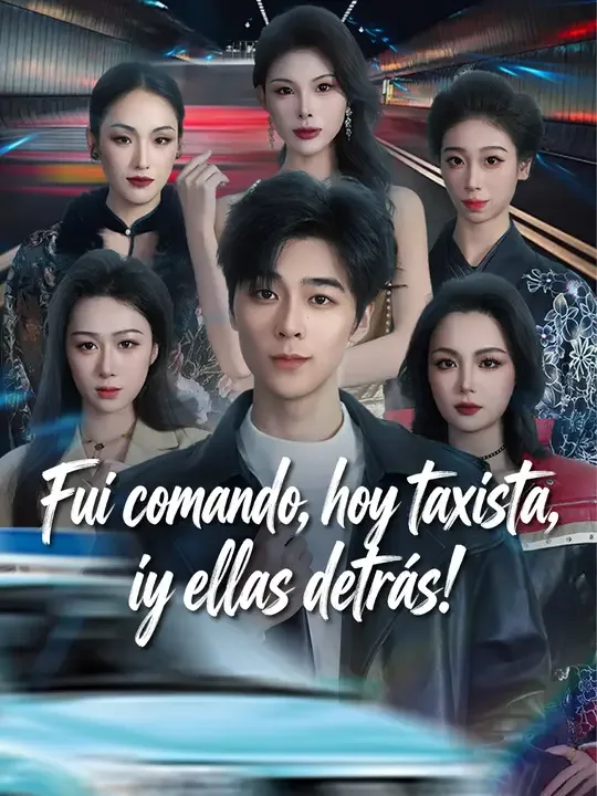 Fui comando, hoy taxista, ¡y ellas detrás!
