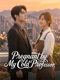 Pregnant by My Cold Professor
