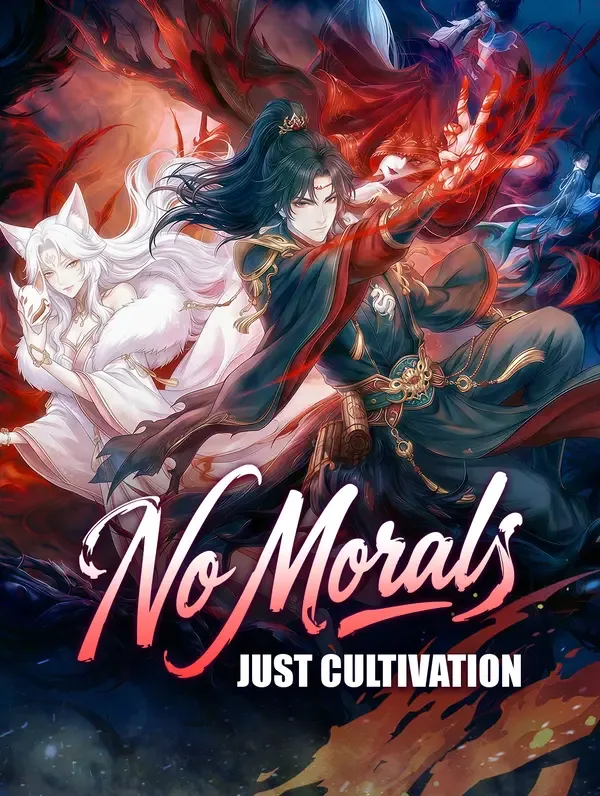 No Morals, Just Cultivation