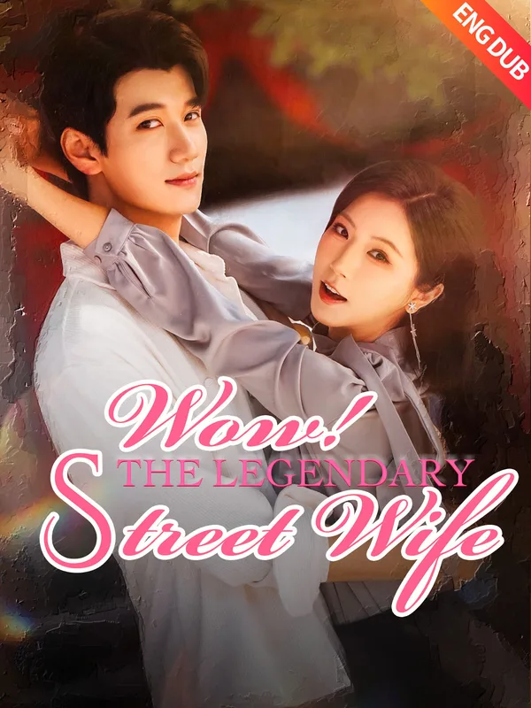 Wow! The Legendary Street Wife