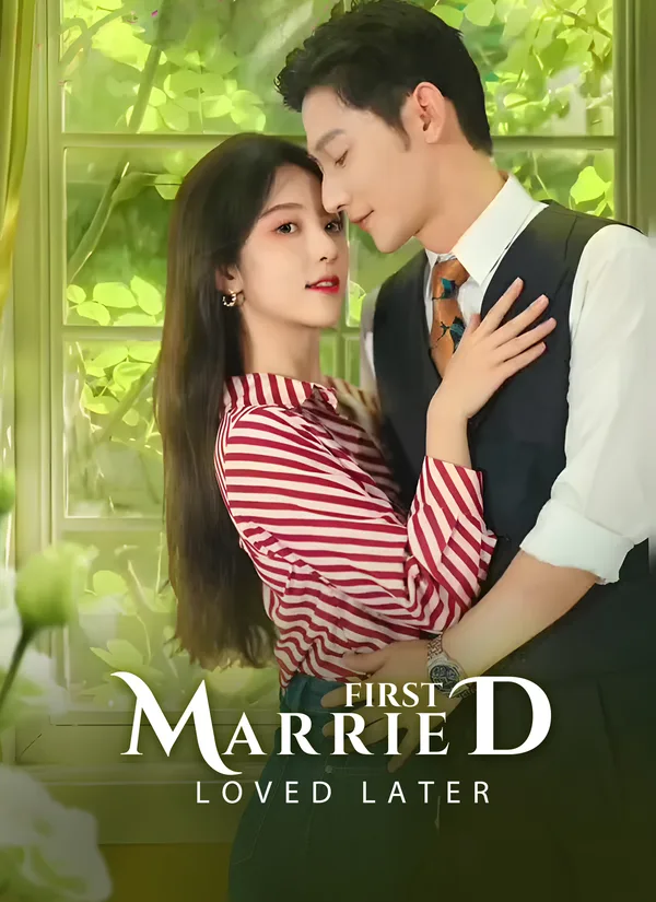 Married First, Loved Later