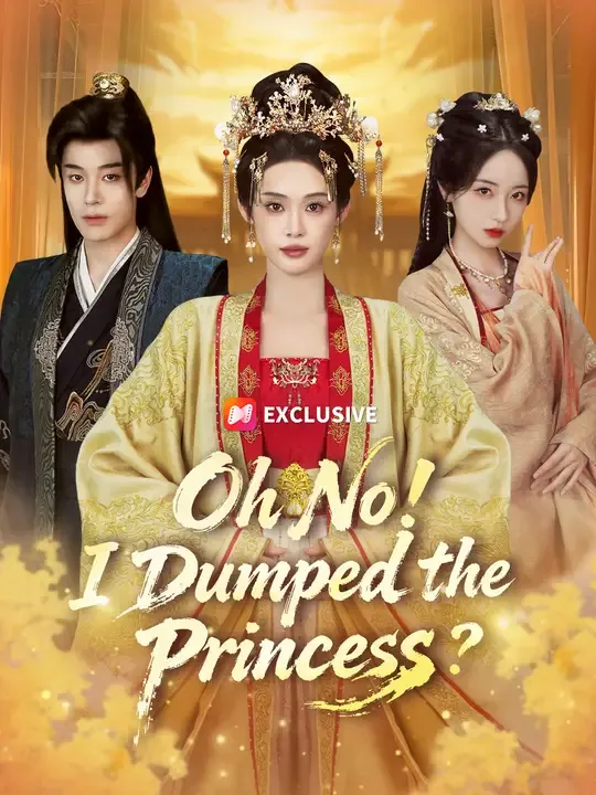 Oh No! I Dumped the Princess?