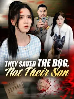 They Saved the Dog, Not Their Son