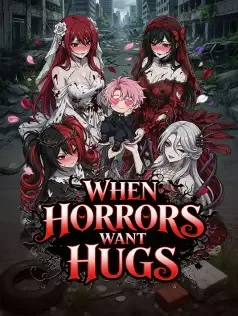 When Horrors Want Hugs