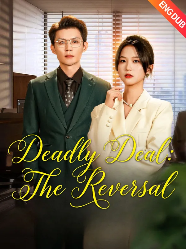 Deadly Deal: The Reversal