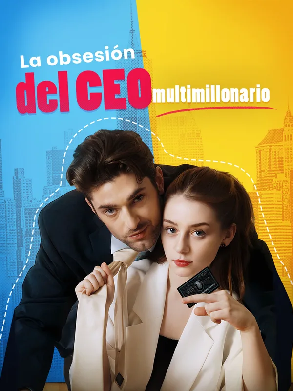 La obsesión del CEO multimillonario