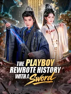 The Playboy Rewrote History with a Sword