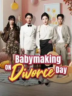 Babymaking on Divorce Day