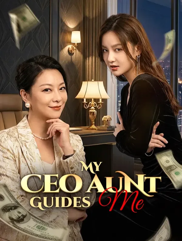 My CEO Aunt Guides Me