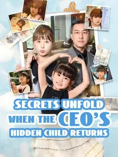Secrets Unfold When the CEO's Hidden Child Returns