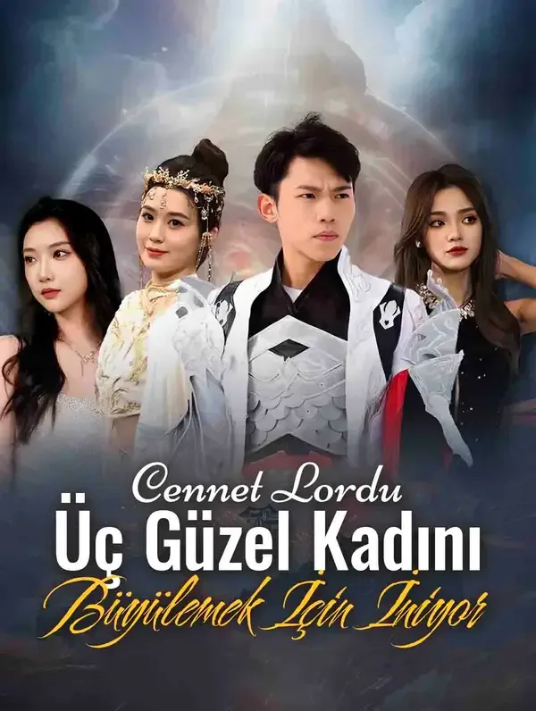 Cennet Lordu Üç Güzel Kadını Büyülemek İçin İniyor