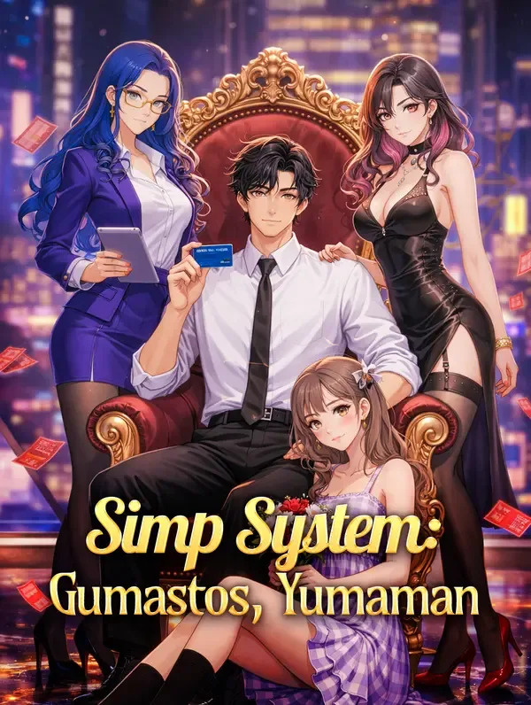 Simp System: Gumastos, Yumaman