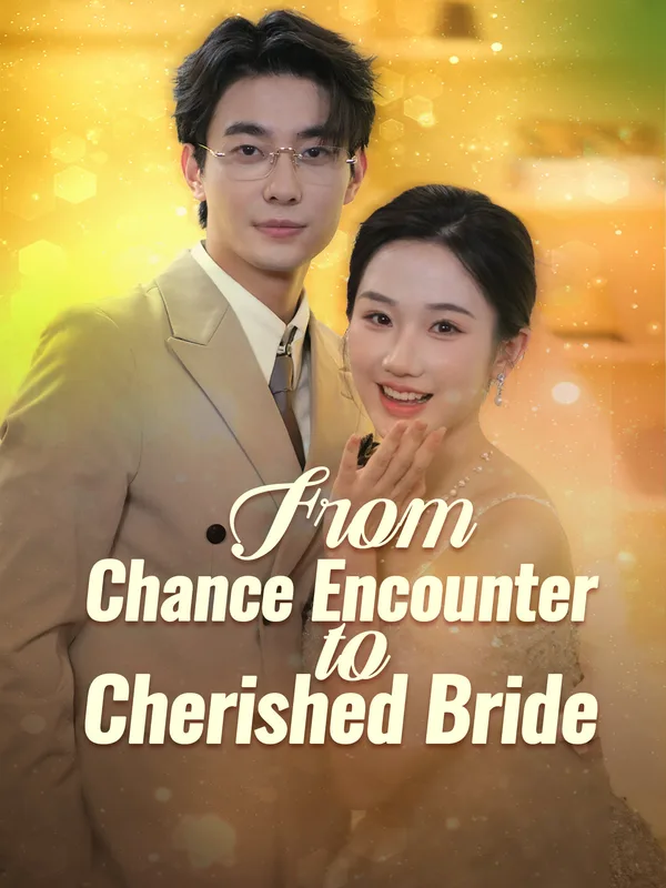 [ENG DUB]From Chance Encounter to Cherished Bride