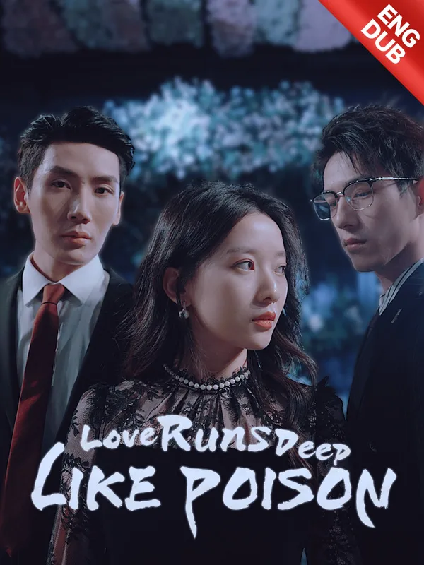 Love Runs Deep Like Poison