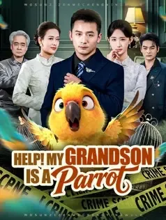 Help! My Grandson Is a Parrot