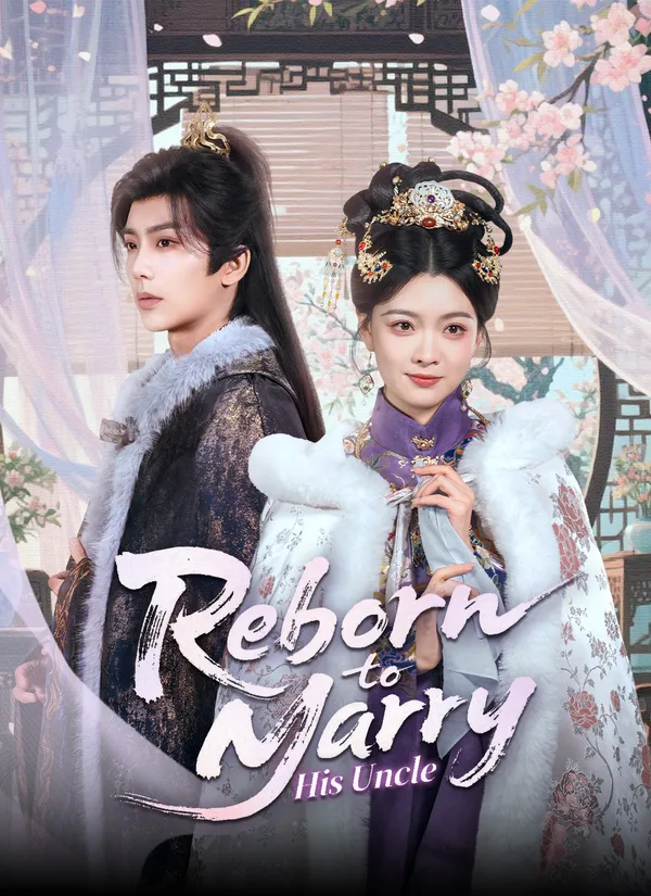 (Dubbed) Reborn to Marry His Uncle